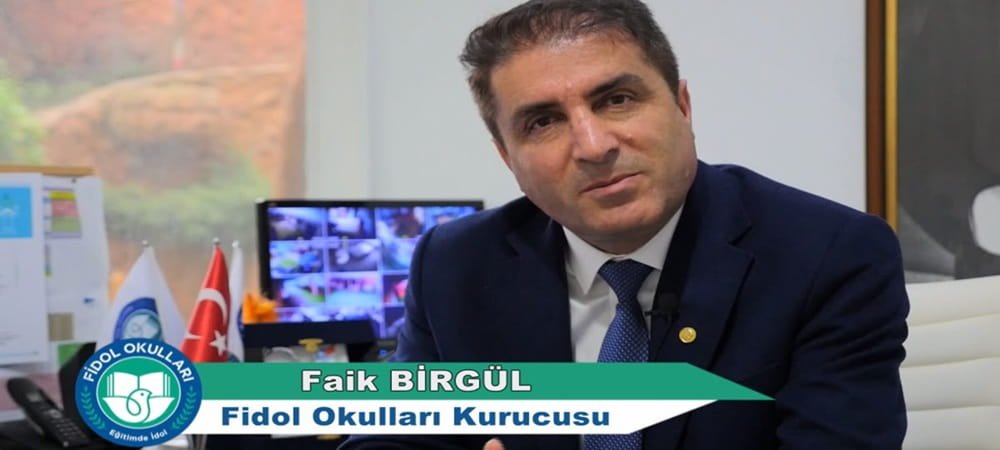 FİDOL OKULLARI KURUCUSU FAİK BİRGÜL’DEN, ÖZEL EĞİTİM KURUMLARINA “BİRLİK” ÇAĞRISI